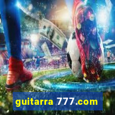 guitarra 777.com